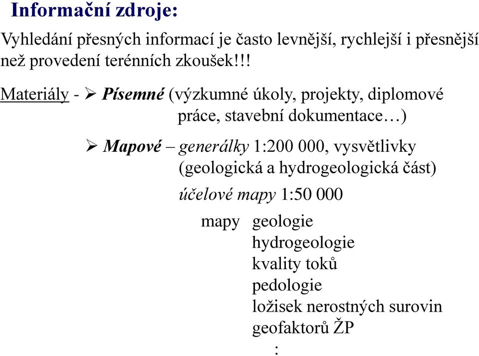 !! Materiály - Písemné (výzkumné úkoly, projekty, diplomové práce, stavební dokumentace ) Mapové