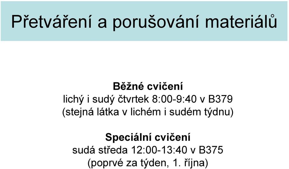 látka v lichém i sudém týdnu) Speciální cvičení