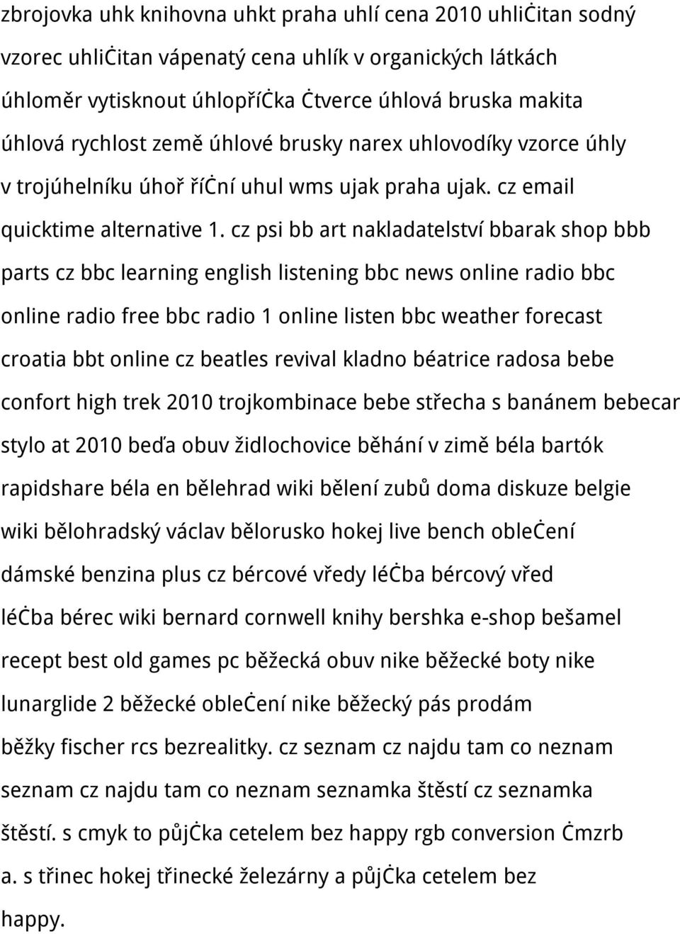 cz psi bb art nakladatelství bbarak shop bbb parts cz bbc learning english listening bbc news online radio bbc online radio free bbc radio 1 online listen bbc weather forecast croatia bbt online cz