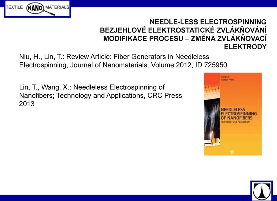 : Review Article: Fiber Generators in Needleless Electrospinning, Journal of