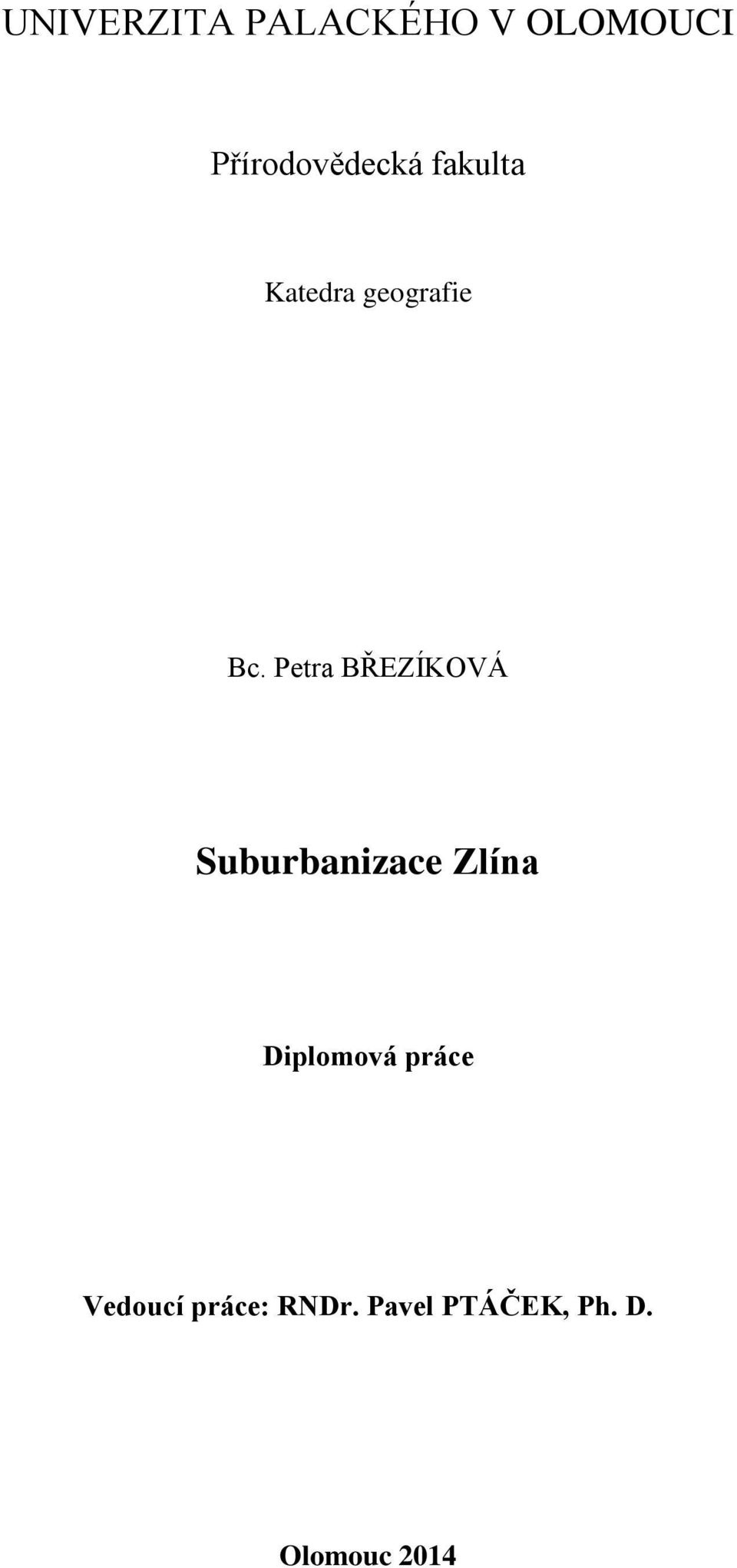 Petra BŘEZÍKOVÁ Suburbanizace Zlína Diplomová