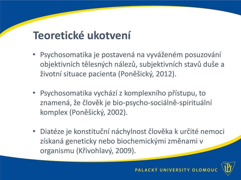 Psychosomatika vychází z komplexního přístupu, to znamená, že člověk je bio-psycho-sociálně-spirituální