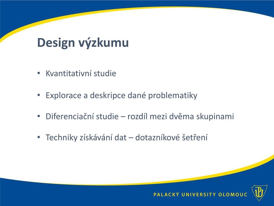 Diferenciační studie rozdíl mezi dvěma