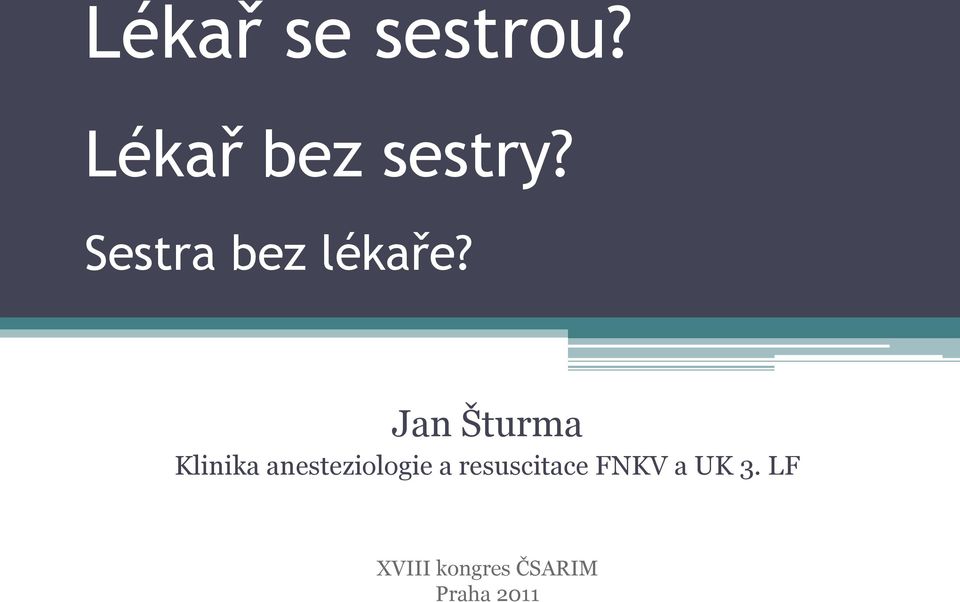 Jan Šturma Klinika anesteziologie a