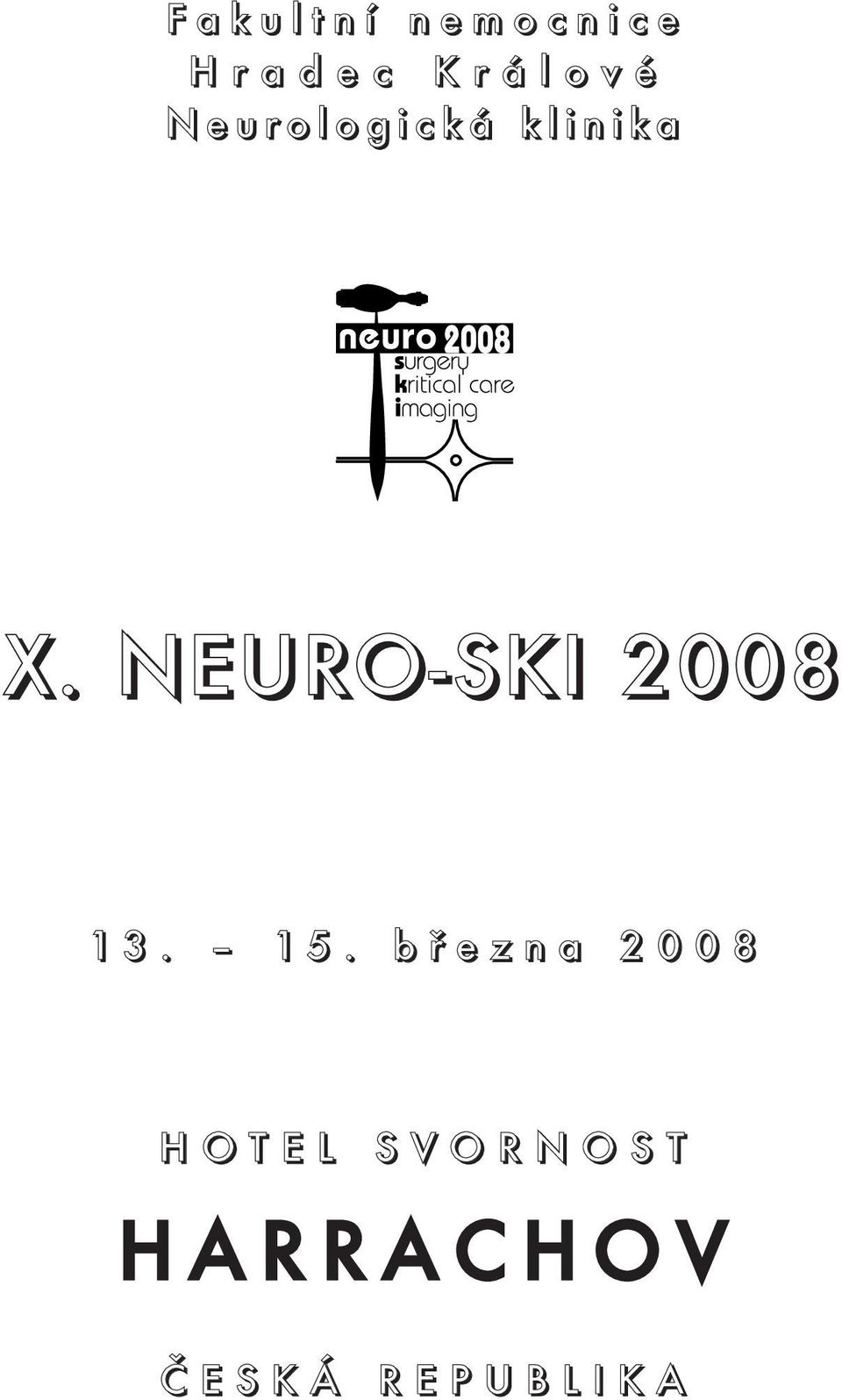 NEURO-SKI 2008 1 3. 1 5.