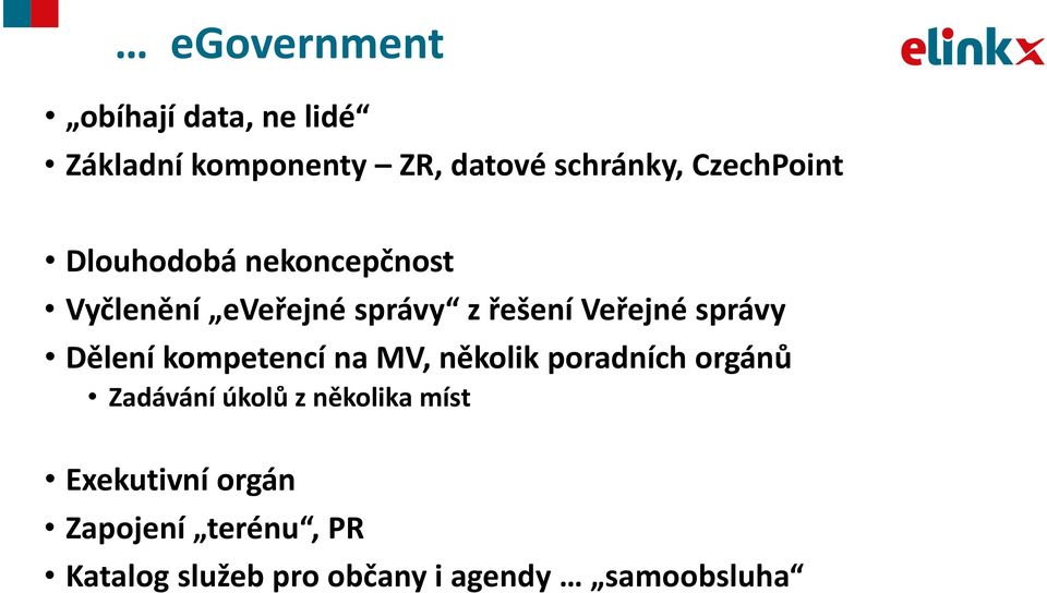 správy Dělení kompetencí na MV, několik poradních orgánů Zadávání úkolů z