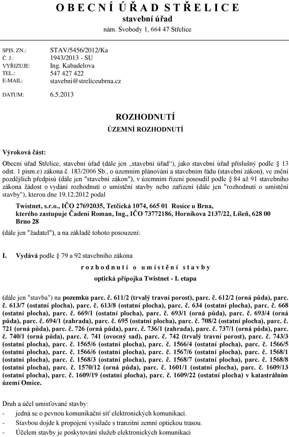 1 písm.e) zákona č. 183/2006 Sb.