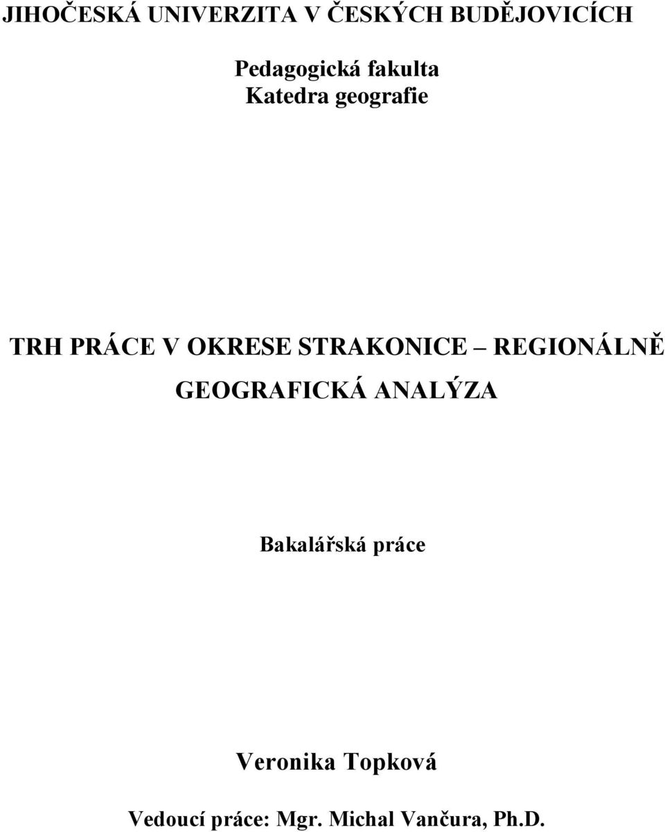 OKRESE STRAKONICE REGIONÁLNĚ GEOGRAFICKÁ ANALÝZA