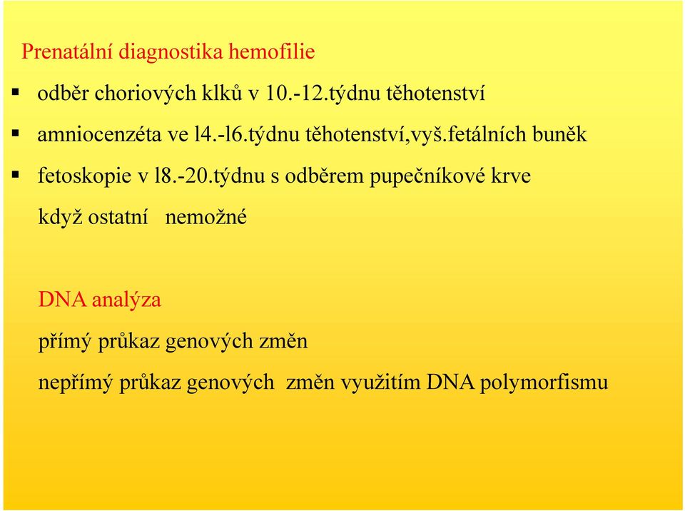 fetálních t tí šftálíhbuněk fetoskopie v l8.-20.