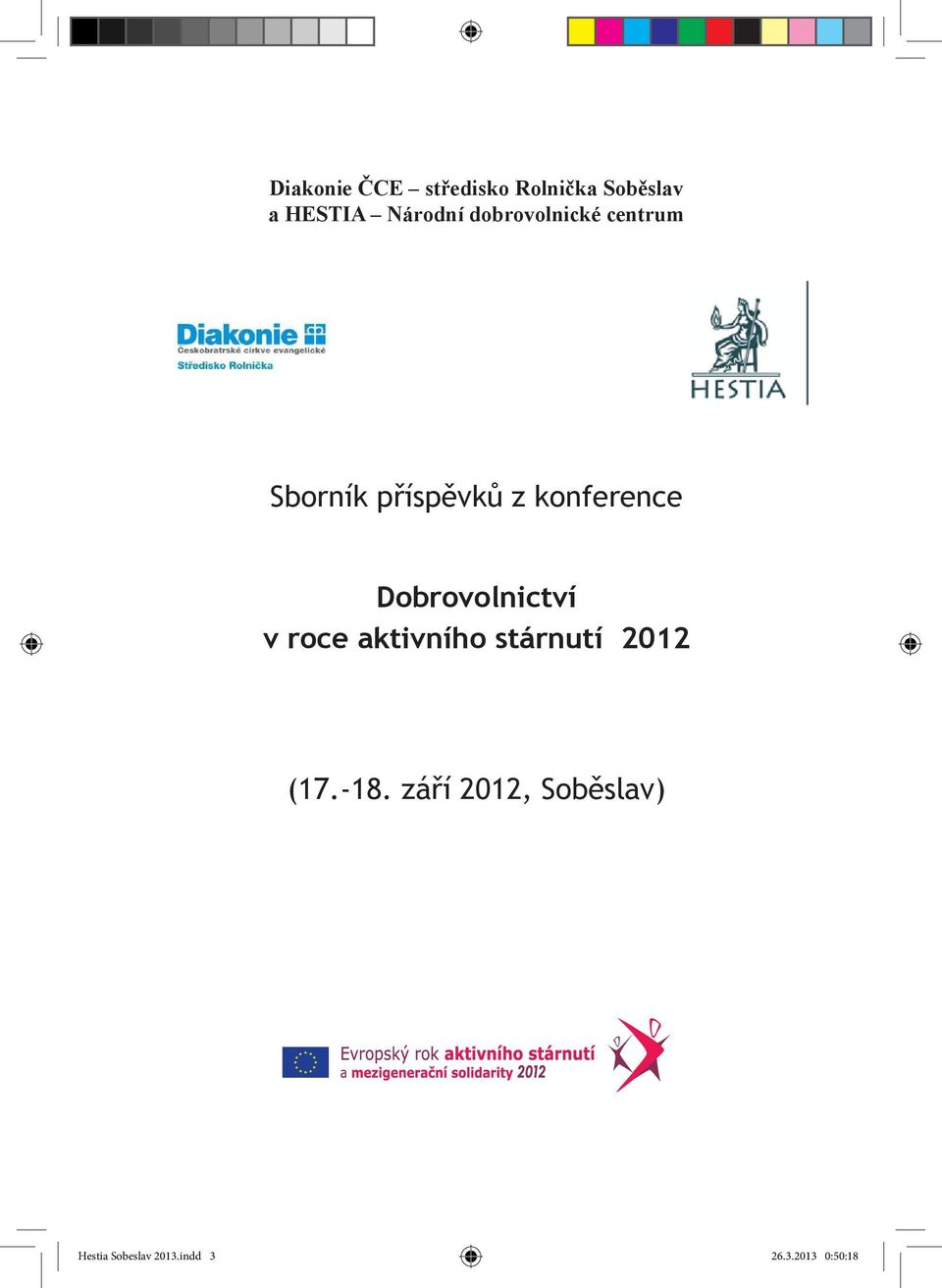 Dobrovolnictví v roce aktivního stárnutí 2012 (17.-18.