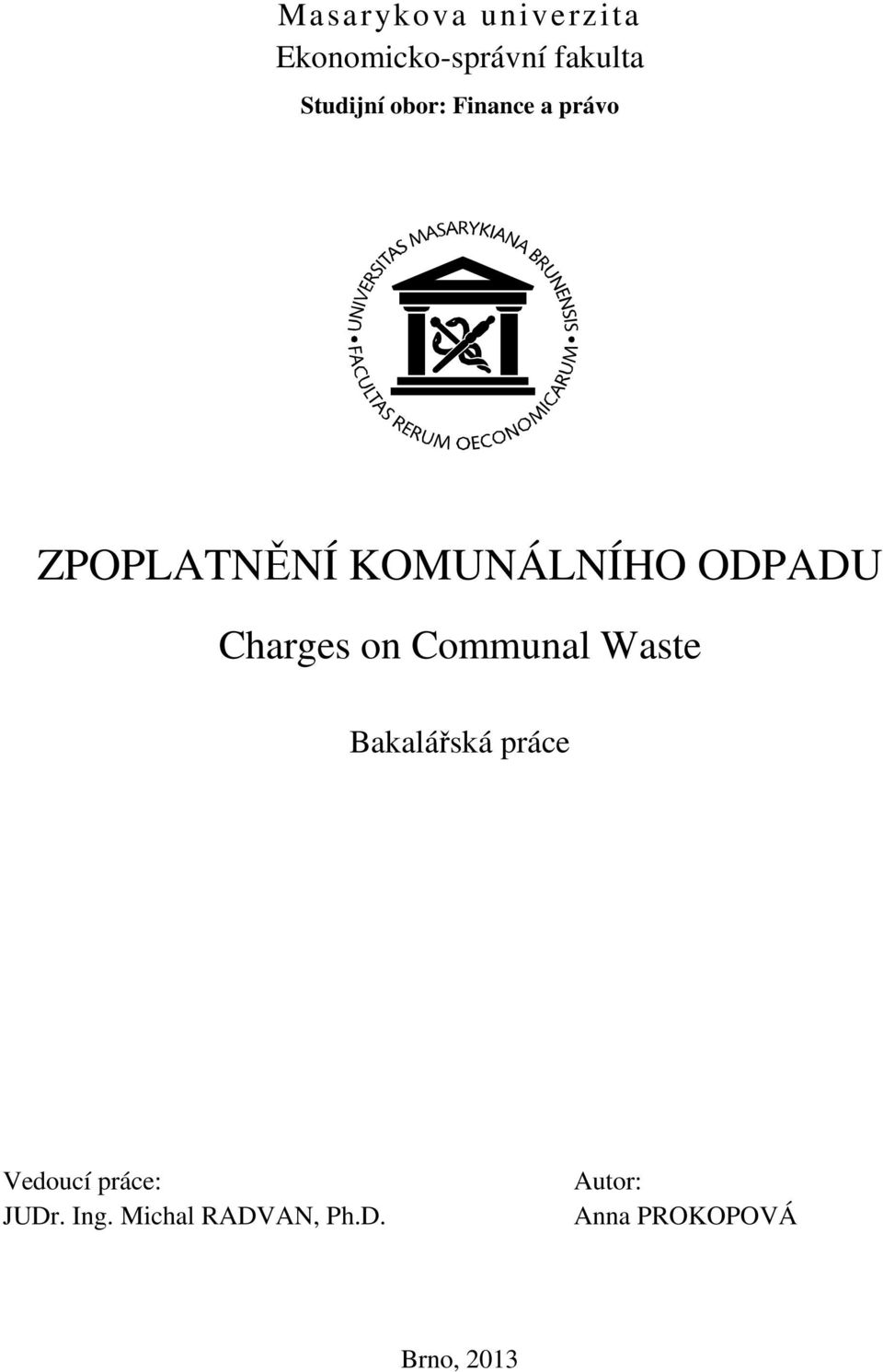 Charges on Communal Waste Bakalářská práce Vedoucí práce: