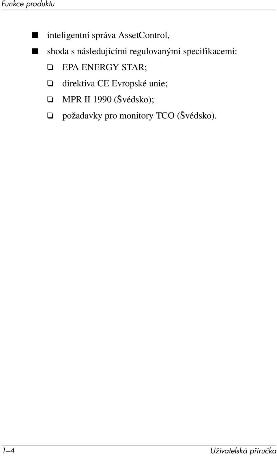 STAR; direktiva CE Evropské unie; MPR II 1990 (Švédsko);
