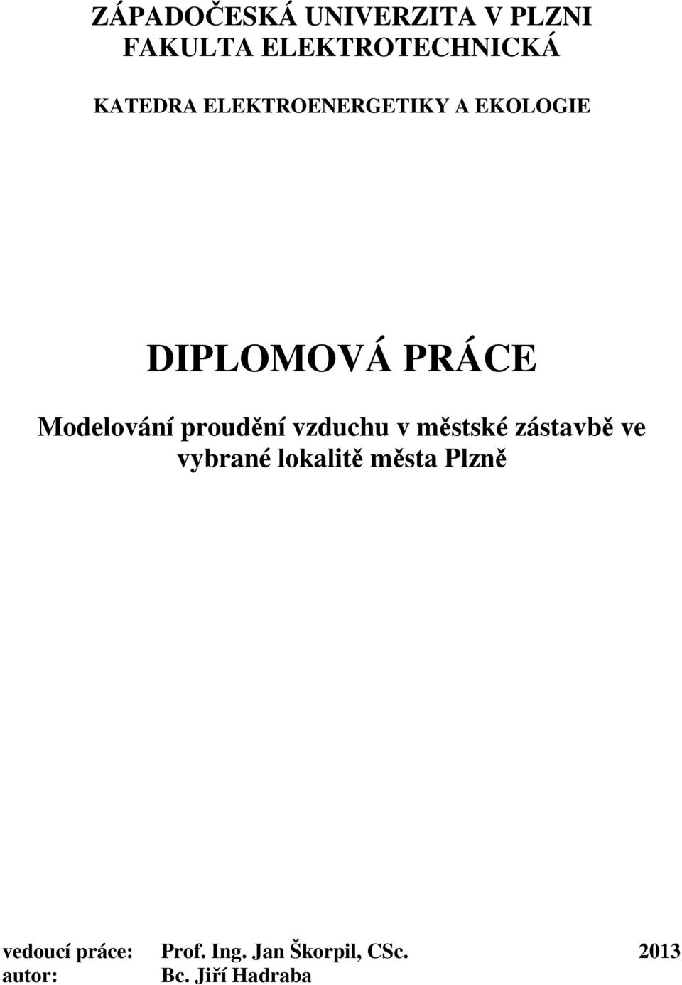 vzduchu v městské zástavbě ve vybrané lokalitě města Plzně