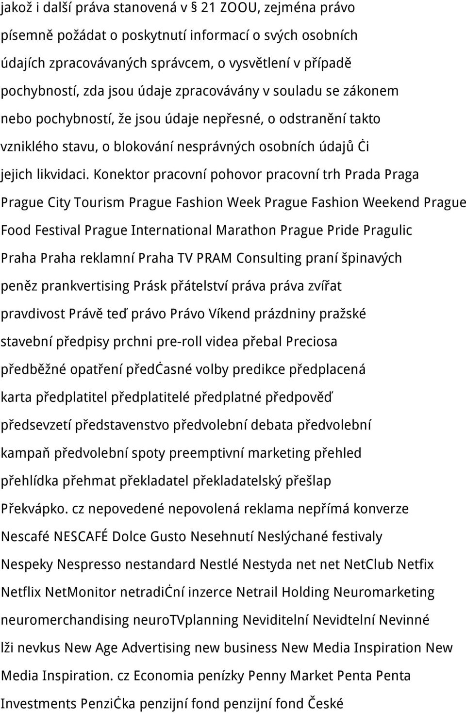 Konektor pracovní pohovor pracovní trh Prada Praga Prague City Tourism Prague Fashion Week Prague Fashion Weekend Prague Food Festival Prague International Marathon Prague Pride Pragulic Praha Praha