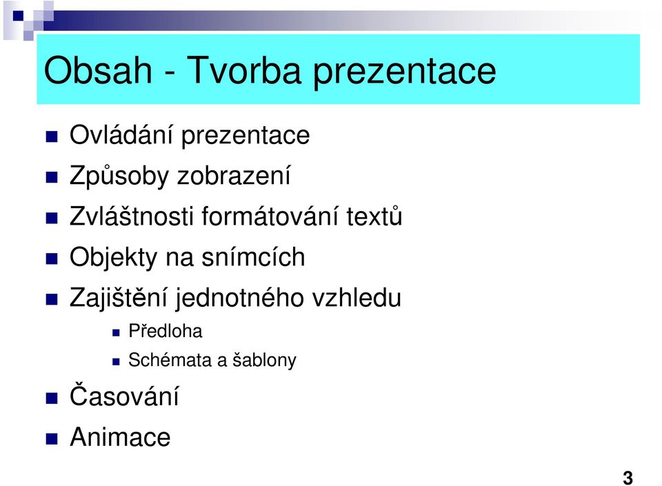 Objekty na snímcích Zajištění jednotného