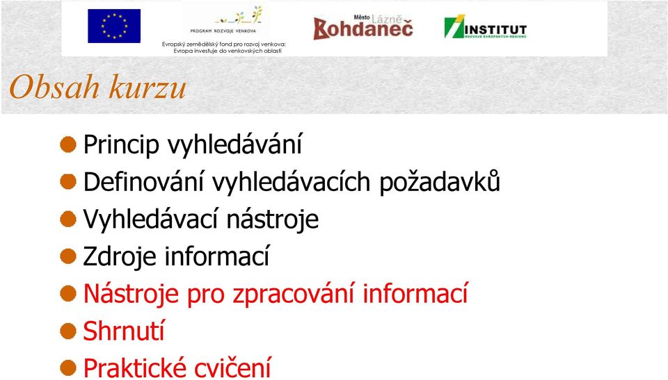 Vyhledávací nástroje Zdroje informací