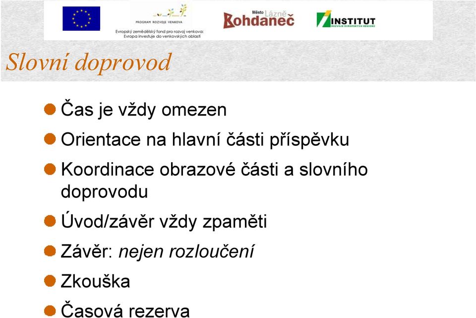 části a slovního doprovodu Úvod/závěr vždy