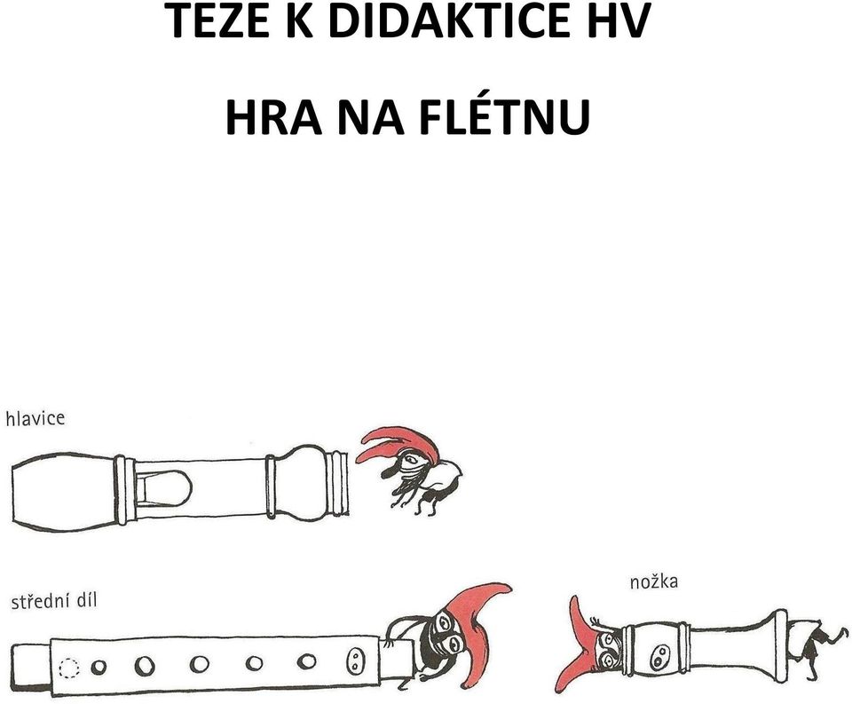 TEZE K DIDAKTICE HV HRA NA FLÉTNU - PDF Stažení zdarma