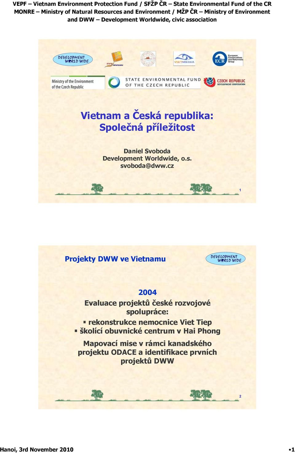 cz 1 2004 Evaluace projektů české rozvojové spolupráce: rekonstrukce nemocnice