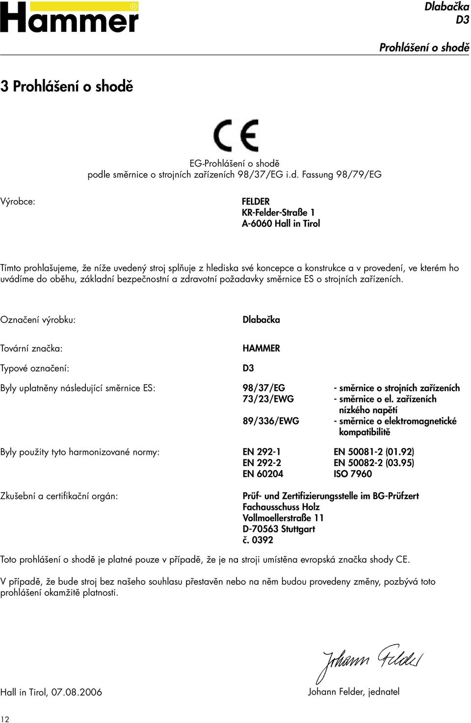 e směrnice o strojních zařízeních 98/37/EG i.d.