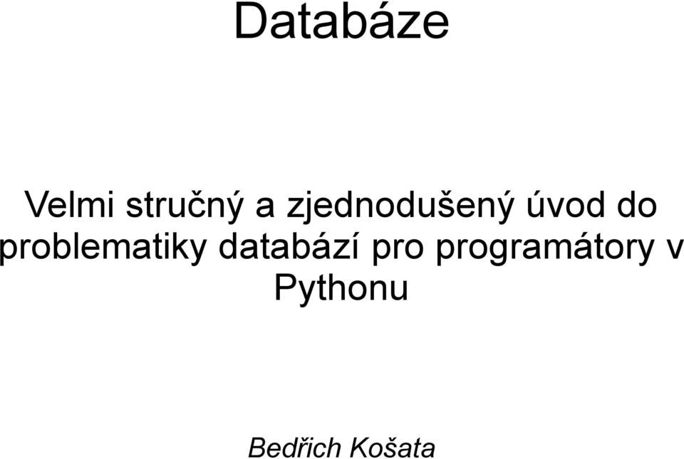 problematiky databází pro