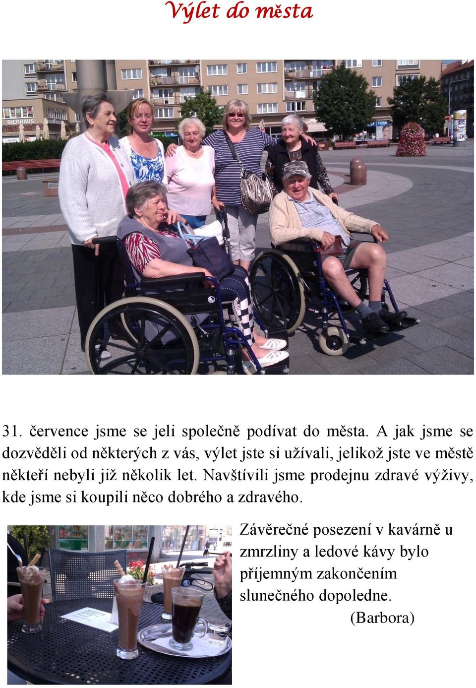 nebyli již několik let.
