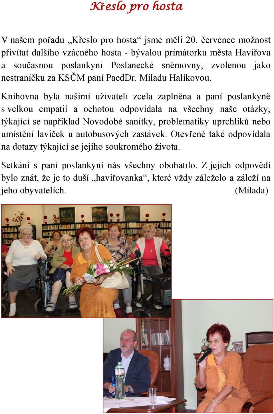 Miladu Halíkovou.