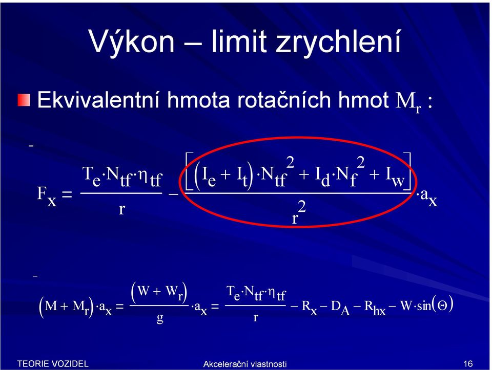 ( ) 2 2 N tf + I d N f + I w r 2 a x ( M+ M r ) a