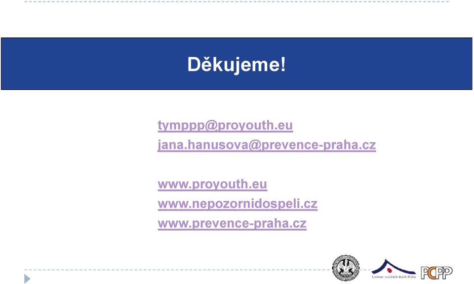hanusova@prevence-praha.cz www.