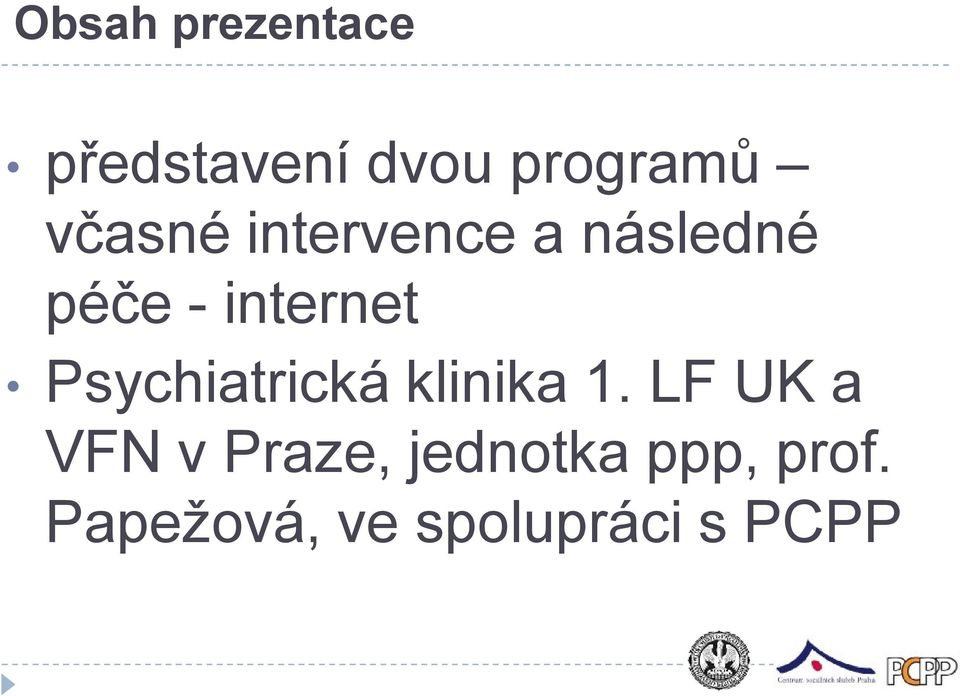 Psychiatrická klinika 1.