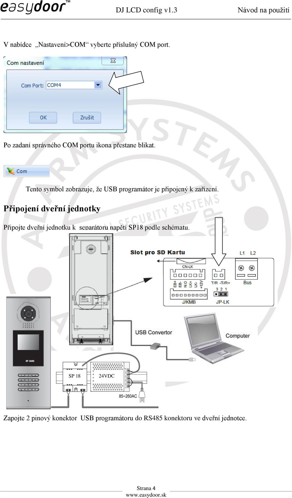 Tento symbol zobrazuje, že USB programátor je připojený k zařízení.