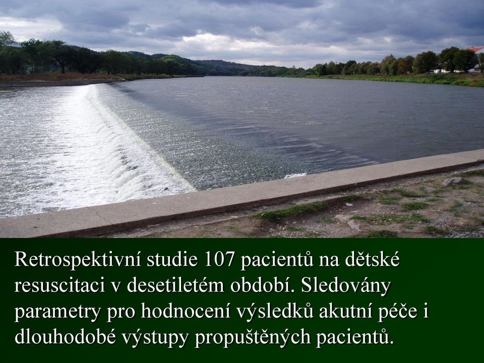 Sledovány parametry pro hodnocení výsledků