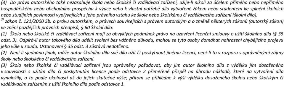 3) zákon č. 121/2000 Sb.