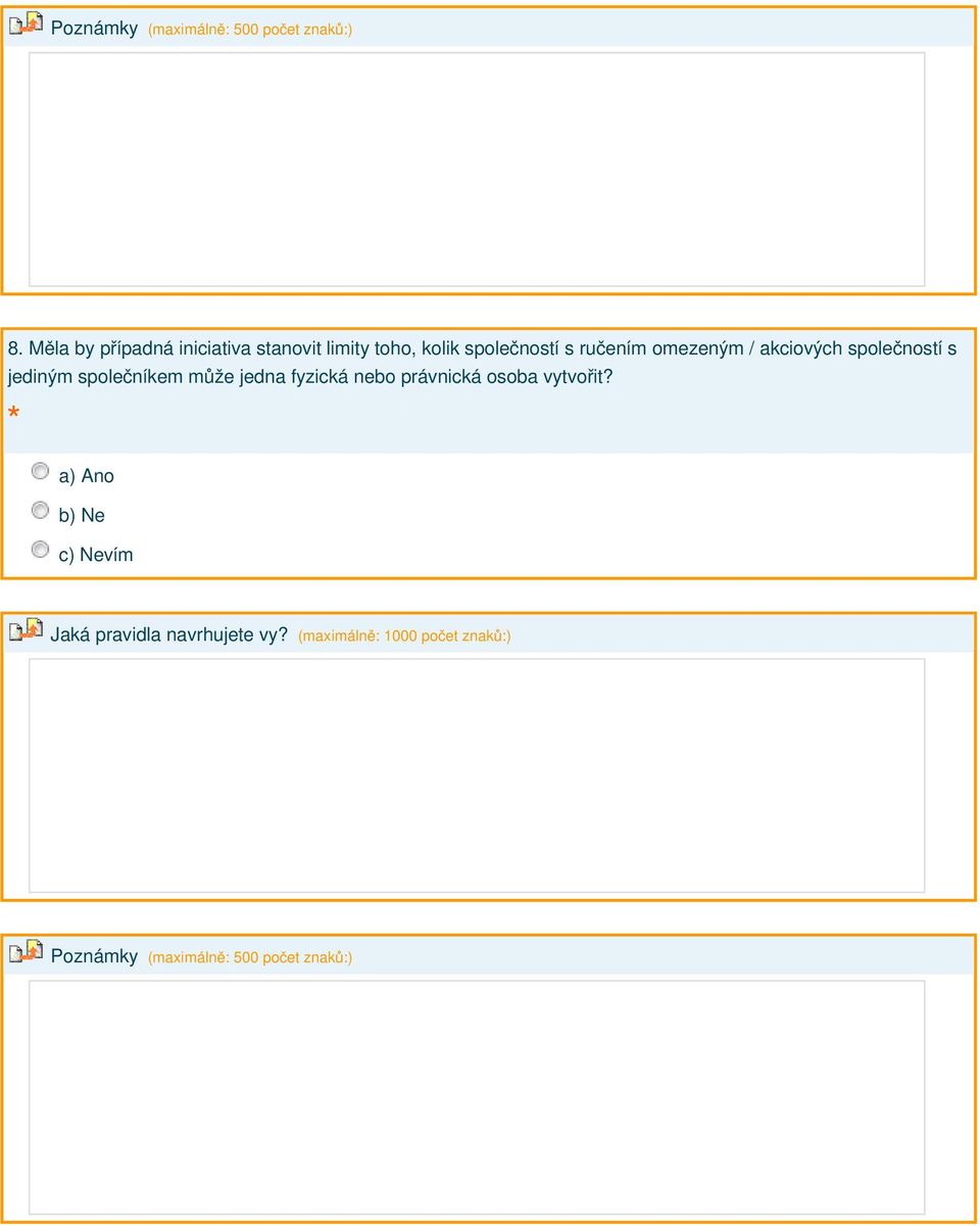 omezeným / akciových společností s jediným společníkem může jedna fyzická nebo