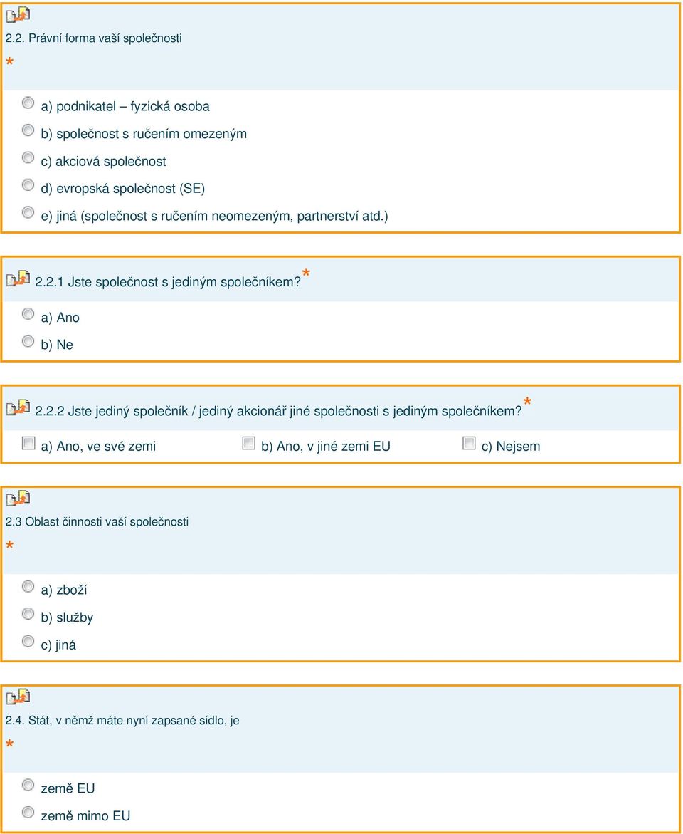 2.2.2 Jste jediný společník / jediný akcionář jiné společnosti s jediným společníkem?