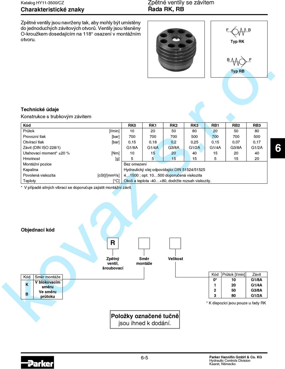 Technické údaje Konstrukce s trubkovým závitem Kód RK0 RK1 RK2 RK3 RB1 RB2 RB3 Průtok [l/min] 10 20 50 80 20 50 80 Provozní tlak [bar] 700 700 700 500 700 700 500 Otvírací tlak [bar] 0,15 0,18 0,2