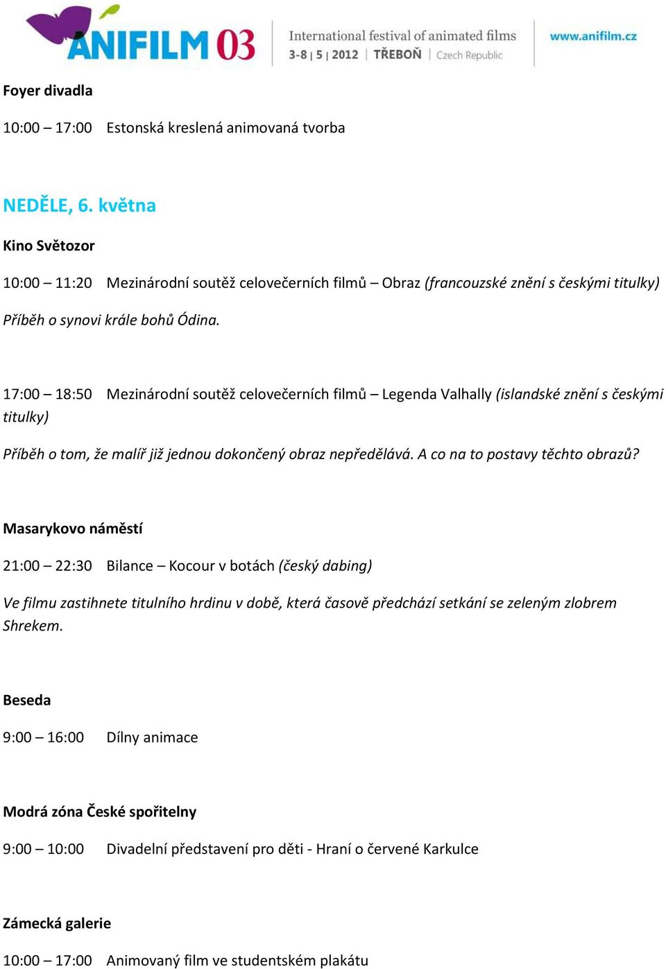 nepředělává. A co na to postavy těchto obrazů?