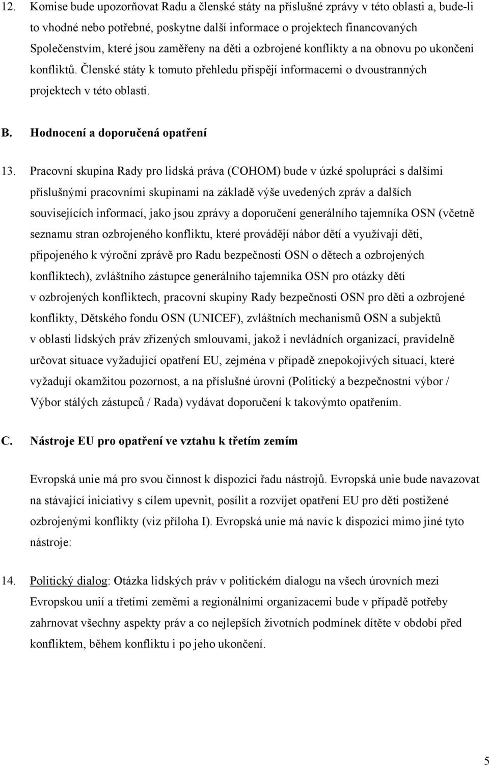 Hodnocení a doporučená opatření 13.