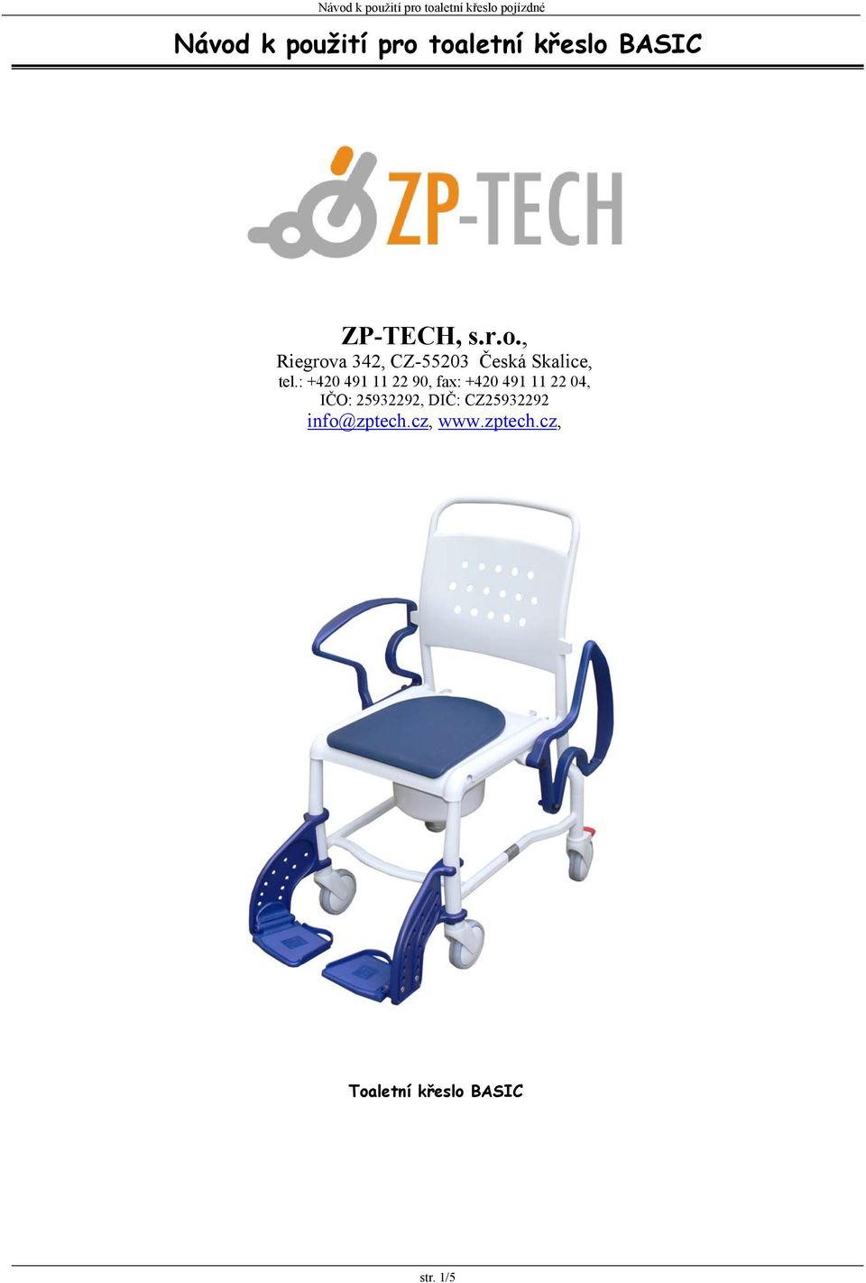 DIČ: CZ25932292 info@zptech.cz, www.zptech.cz, Toaletní křeslo BASIC str.