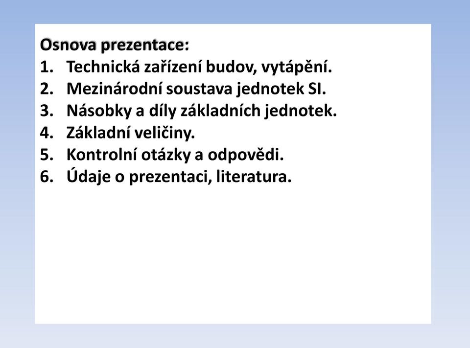 Mezinárodní soustava jednotek SI. 3.