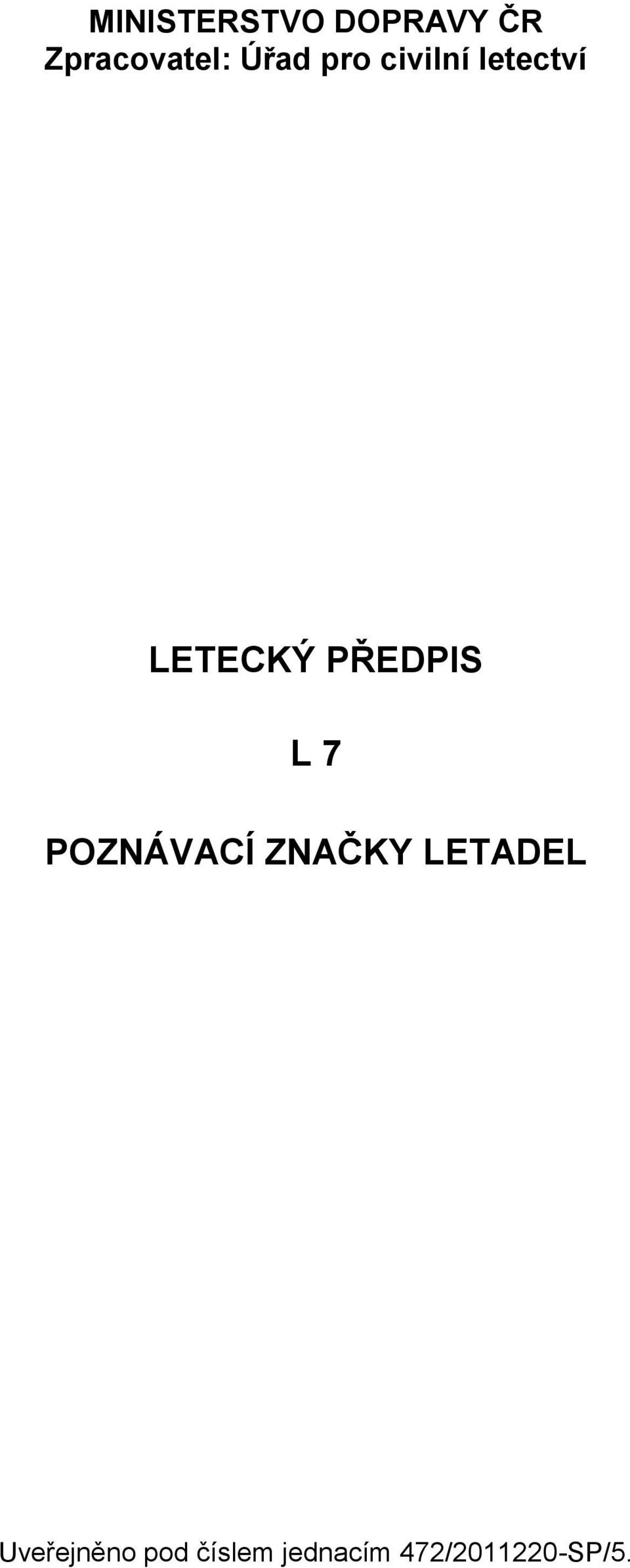 PŘEDPIS L 7 POZNÁVACÍ ZNAČKY LETADEL