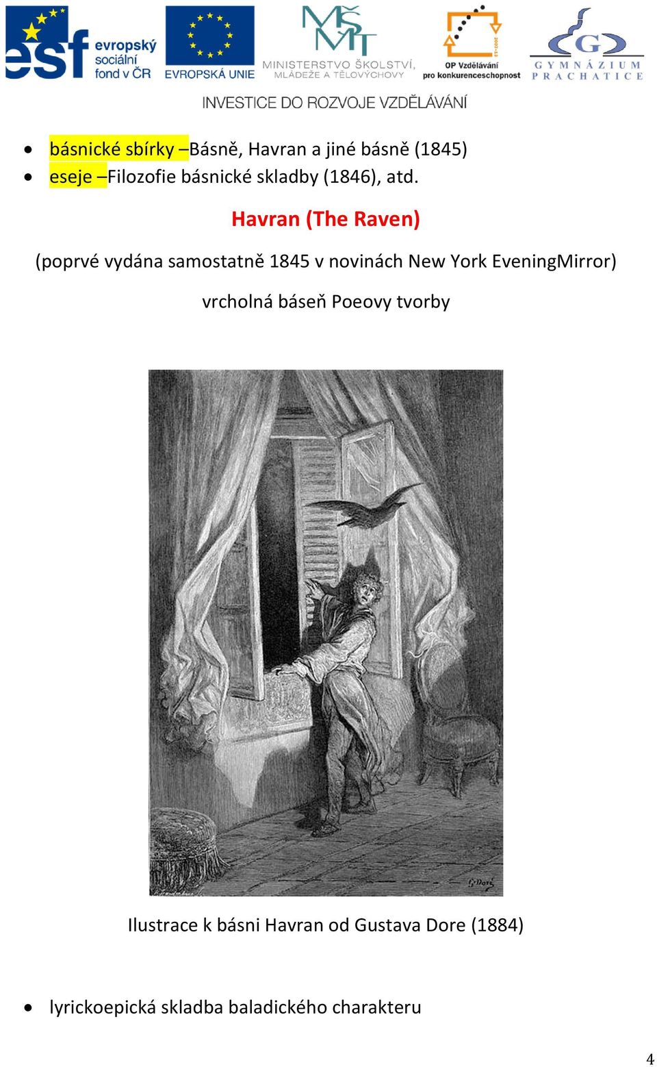 Havran (The Raven) (poprvé vydána samostatně 1845 v novinách New York
