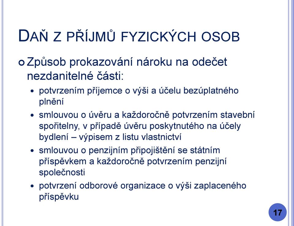 poskytnutého na účely bydlení výpisem z listu vlastnictví smlouvou o penzijním připojištění se státním