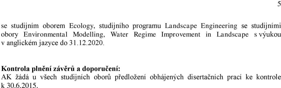 výukou v anglickém jazyce do 31.12.2020.