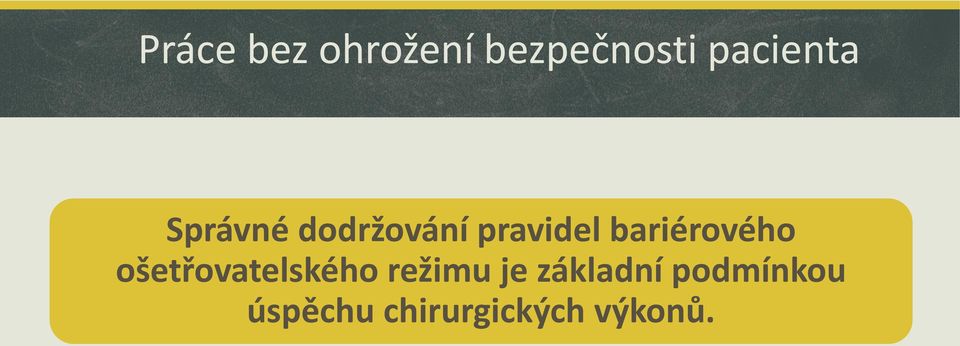 bariérového ošetřovatelského režimu je