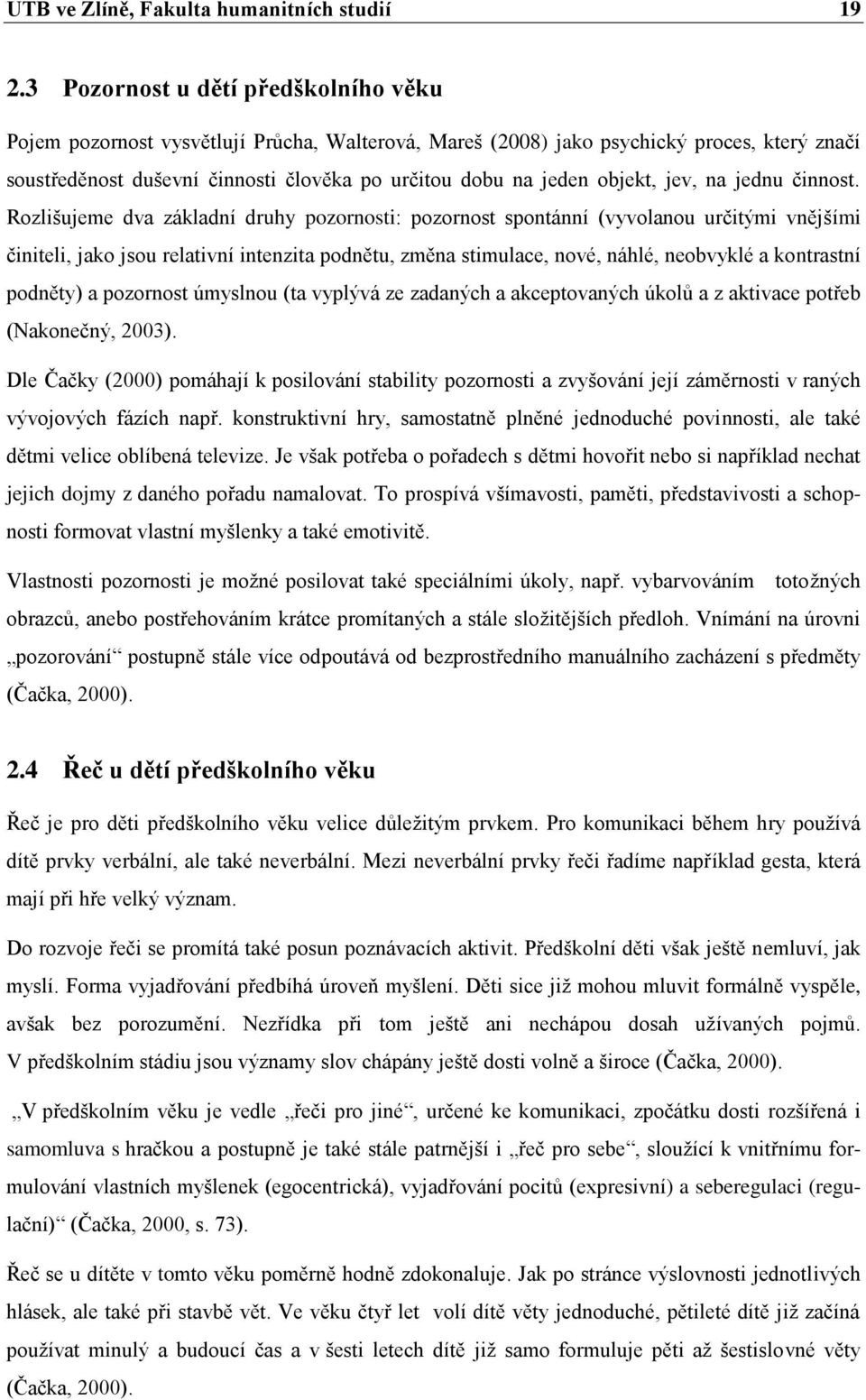 objekt, jev, na jednu činnost.