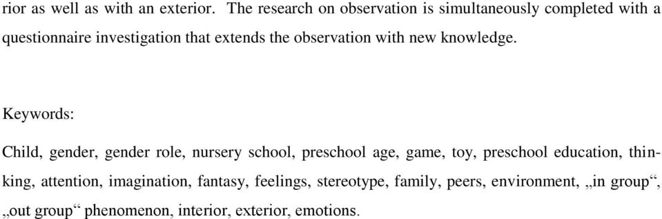 observation with new knowledge.