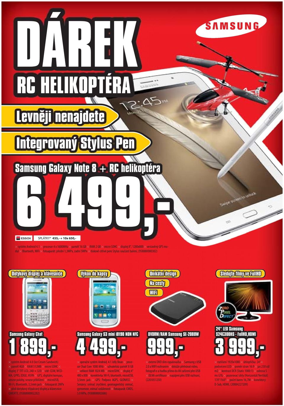 (958880000302) Dotykový displej a klávesnice Výkon do kapsy Unikátní design Sledujte filmy ve FullHD Na cesty WiFi Samsung Galaxy Chat 1 899,- systém Android 4.