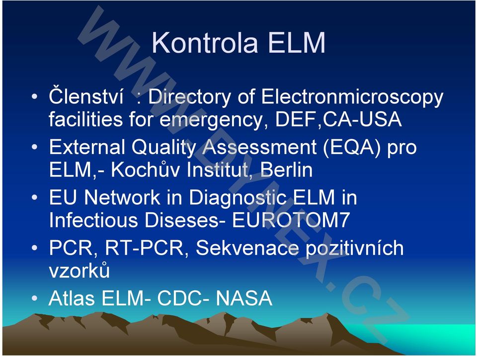 Kochův Institut, Berlin EU Network in Diagnostic ELM in Infectious