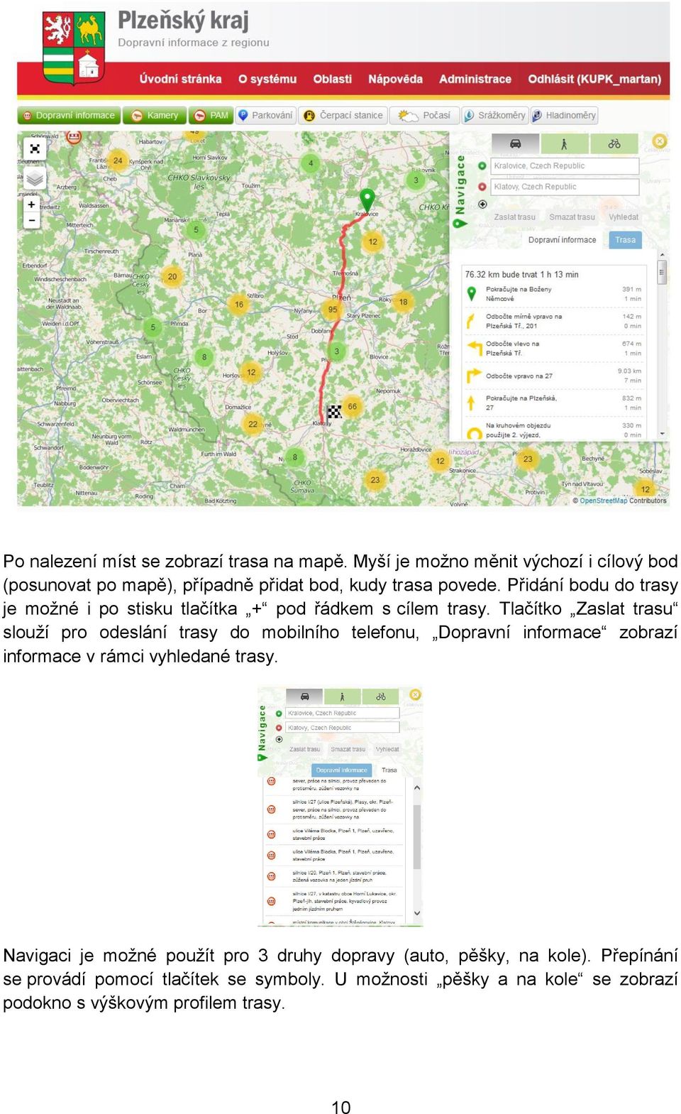 Přidání bodu do trasy je možné i po stisku tlačítka + pod řádkem s cílem trasy.